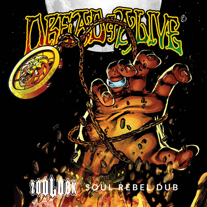ZOOLOOK | Dread & Alive - Soul Rebel Dub